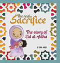 The Real Sacrifice: The Story of Eid al-Adha - Hardcover